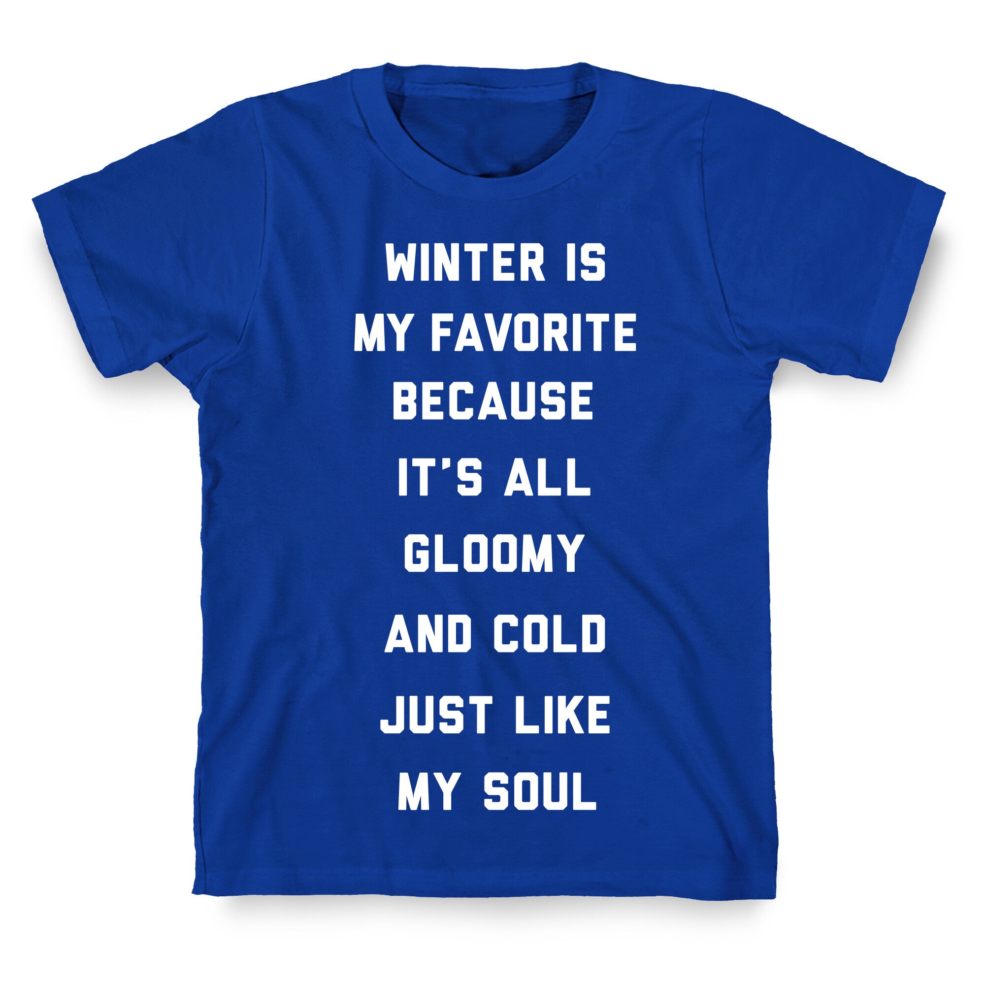 Winter Is My Favorite T-Shirt